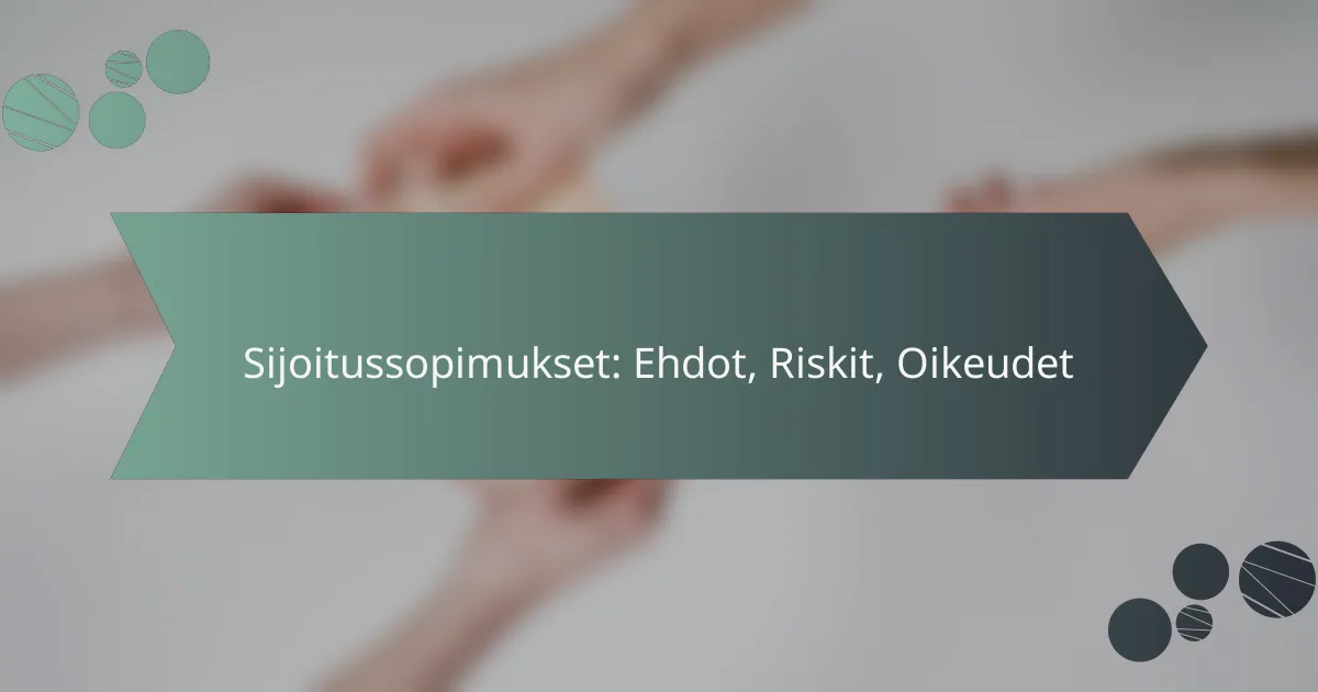 Sijoitussopimukset: Ehdot, Riskit, Oikeudet